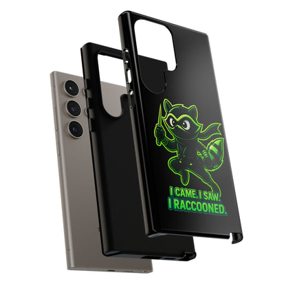 Raccoon Ninja Phone Case — "I Came. I Saw. I Raccooned." Protective iPhone Cover