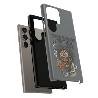 Phone Case — "If You're Reading This I Forgot What I Was Saying" Retro Crazy Cartoon Design