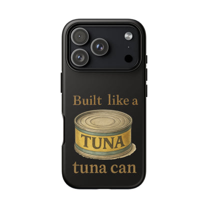 Tough Cases — "Built Like a Tuna Can" Protective Phone Case