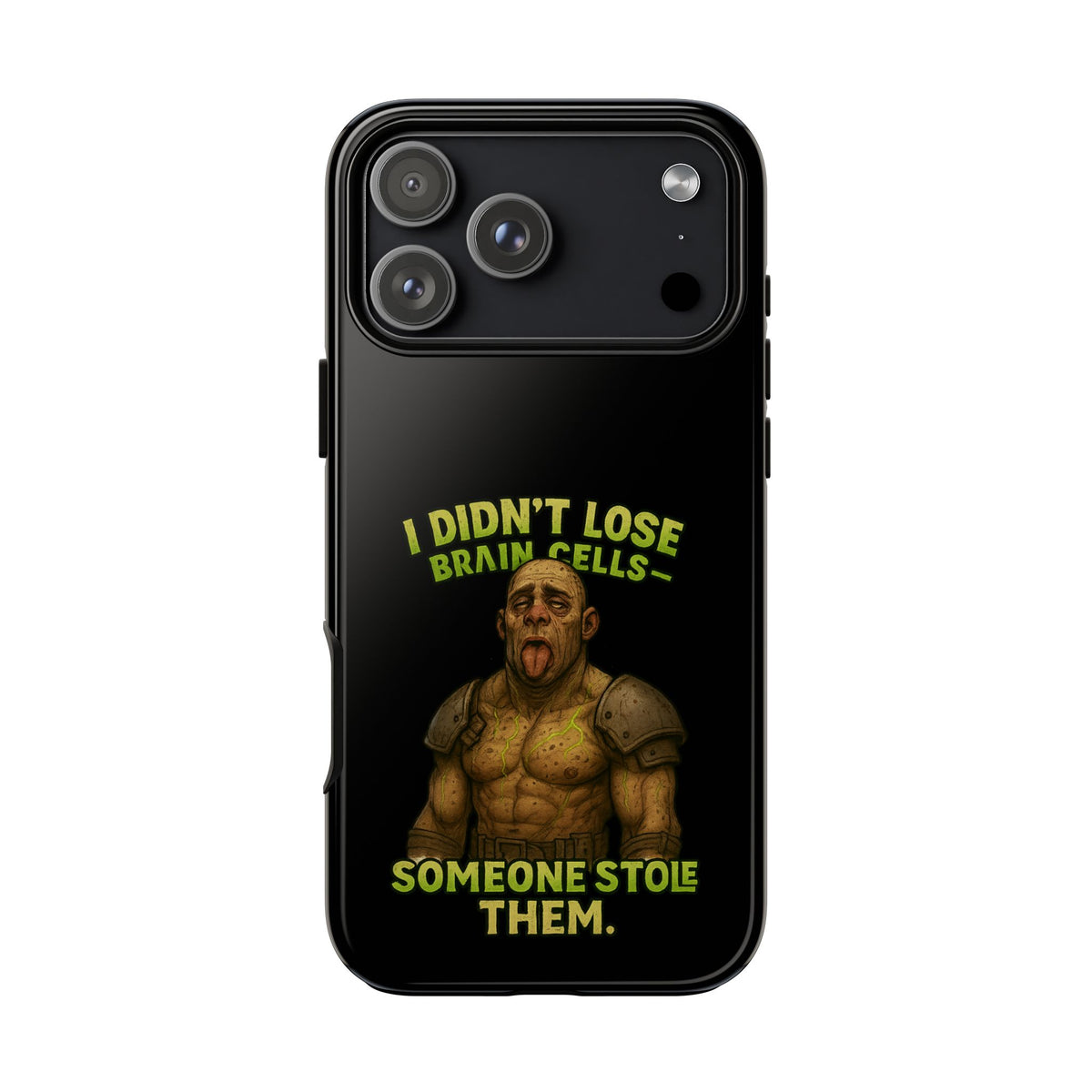 Phone Case — "I Didn't Lose Brain Cells, Someone Stole Them" Funny Zombie Warrior Protective Cover