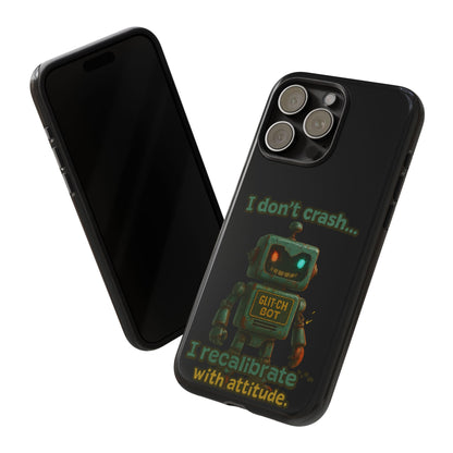 Phone Case — "I Don't Crash... I Recalibrate" Retro Robot Protective Cover