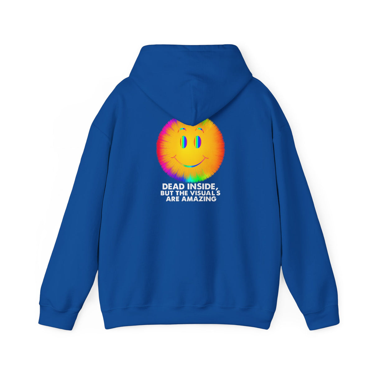 Dead Inside But the Visuals Are Amazing Hoodie
