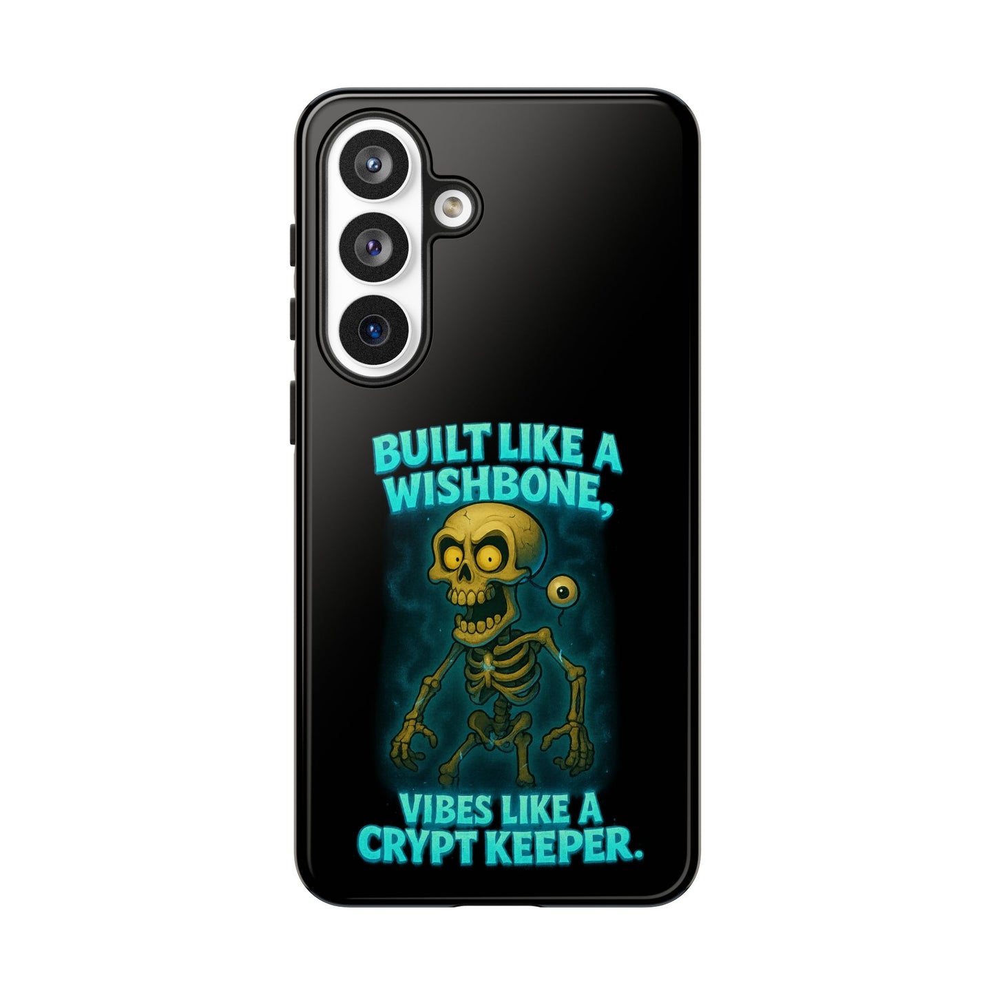 Phone Case — "Built Like a Wishbone, Vibes Like a Crypt Keeper" Skeleton Tough Case
