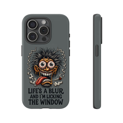 Phone Case — 'Life's a Blur and I'm Licking the Window' Funky Monster Graphic
