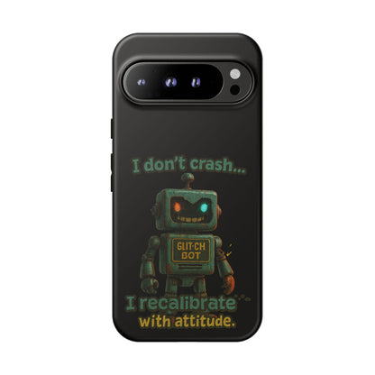 Phone Case — "I Don't Crash... I Recalibrate" Retro Robot Protective Cover