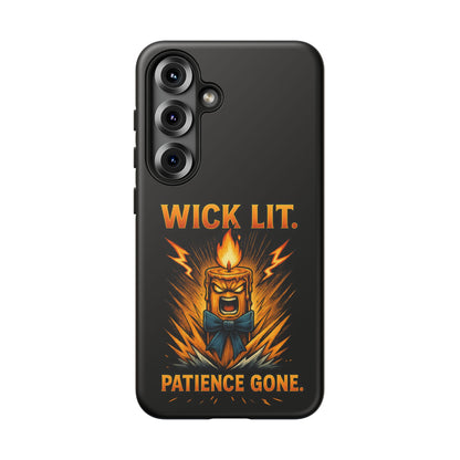 Phone Case — "Wick Lit. Patience Gone." Funny Angry Candle Protective Case