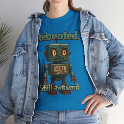Rebooted Still Awkward Robot T-Shirt | Cute Robot Tee