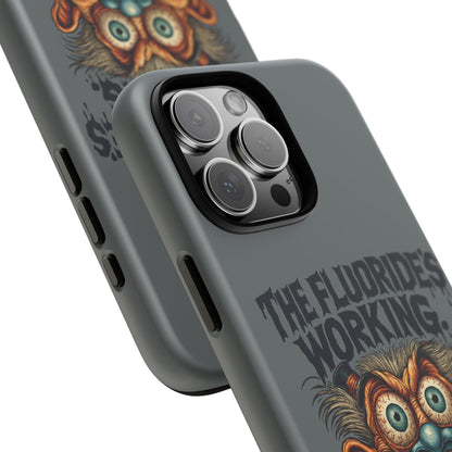 Phone Case — Retro Horror Graphic “The Fluoride’s Working” Shock Art