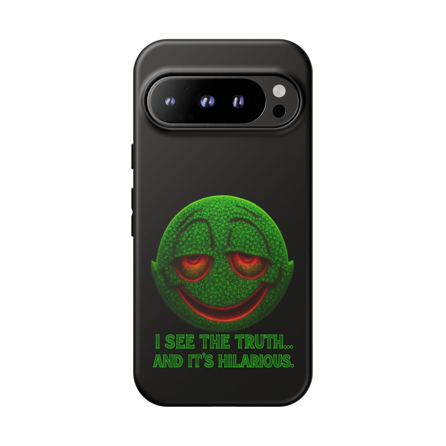 Phone Case — Green Smiley 'I See The Truth... And It's Hilarious' Protective Cover