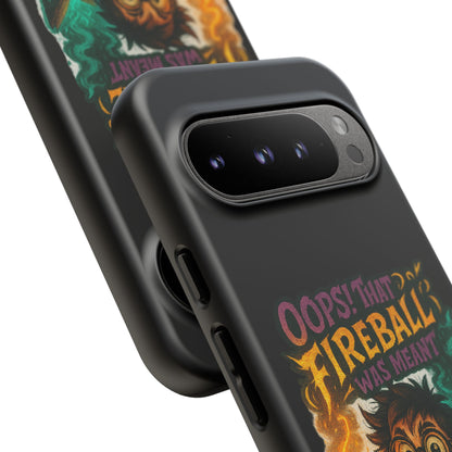 Phone Case — "Oops! That Fireball Was Meant to Be a Friendship Spell" Cute Fantasy Wizard Design
