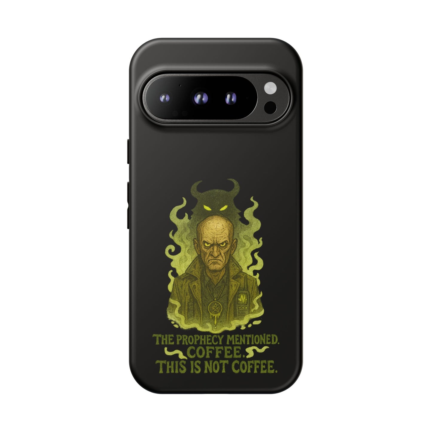 Phone Case — “The Prophecy Mentioned: Coffee This Is Not Coffee” Gothic Horror Design