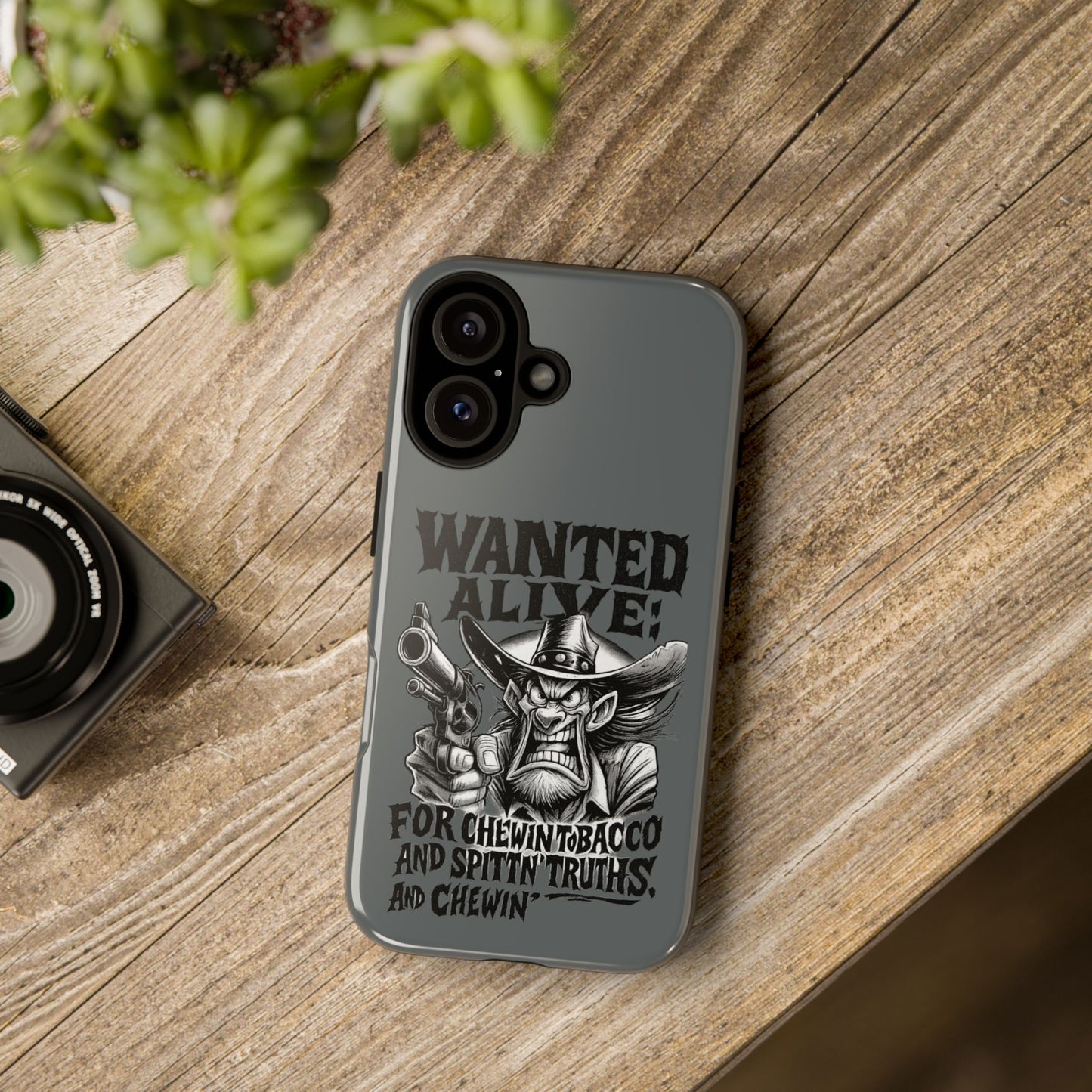 Phone Case — "Wanted Alive!" Cowboy Chewin' Tobacco Graphic