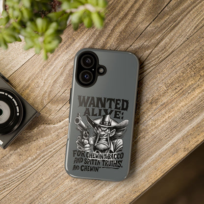 Phone Case — "Wanted Alive!" Cowboy Chewin' Tobacco Graphic