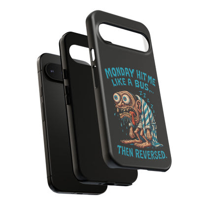 Phone Case — "Monday Hit Me Like a Bus... Then Reversed" Funny Grotesque Zombie Design