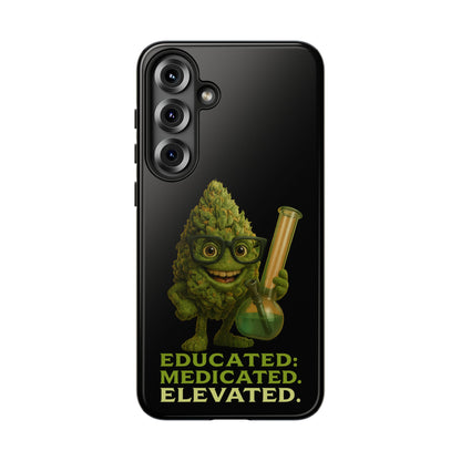Phone Case — "Educated. Medicated. Elevated." Cute Bud Scientist Design