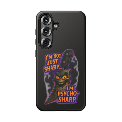 Knife Graphic Phone Case — "I'm Not Just Sharp... I'm Psycho-Sharp" Horror Phone Cover