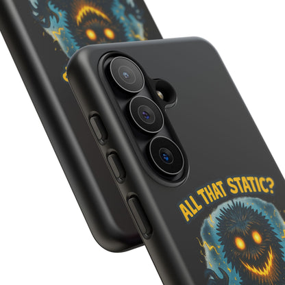 Phone Case — 'All That Static? That's Me Charging Up' Cute Monster Protective Case