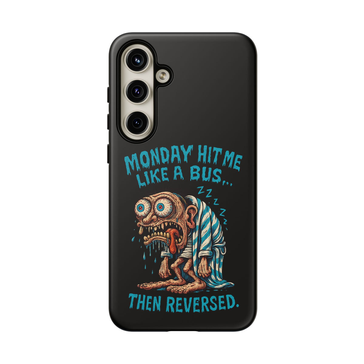 Phone Case — "Monday Hit Me Like a Bus... Then Reversed" Funny Grotesque Zombie Design