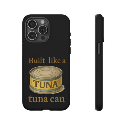 Tough Cases — "Built Like a Tuna Can" Protective Phone Case