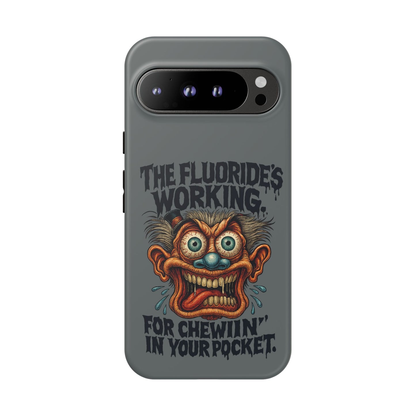 Phone Case — Retro Horror Graphic “The Fluoride’s Working” Shock Art