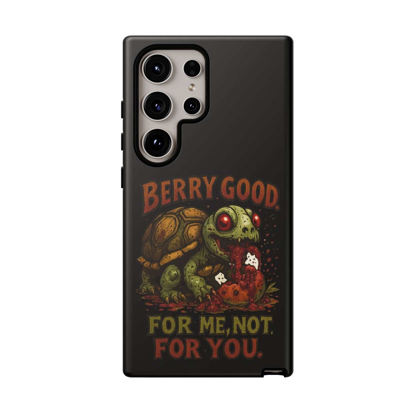 Phone Case — "Berry Good" Turtle Design (For Me, Not For You)
