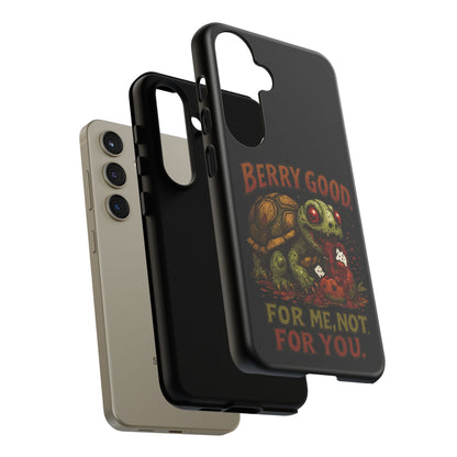 Phone Case — "Berry Good" Turtle Design (For Me, Not For You)