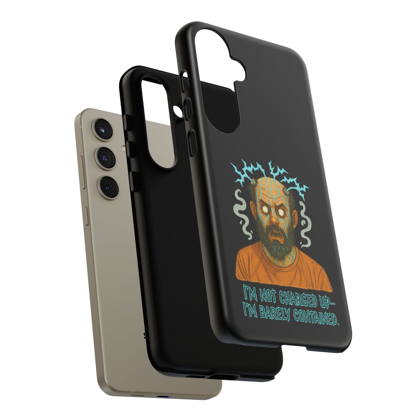 Phone Case — “I’m Not Charged Up… I’m Barely Contained” Electric Horror Design