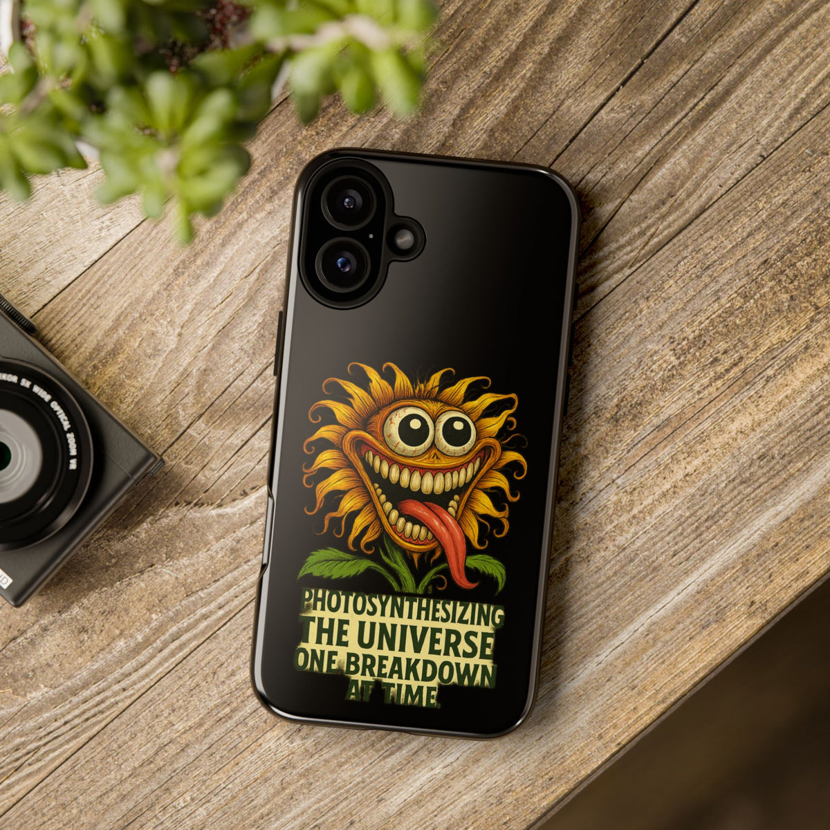 Phone Case - Smiling Sunflower Design with "Photosynthesizing the Universe One Breakdown at a Time"