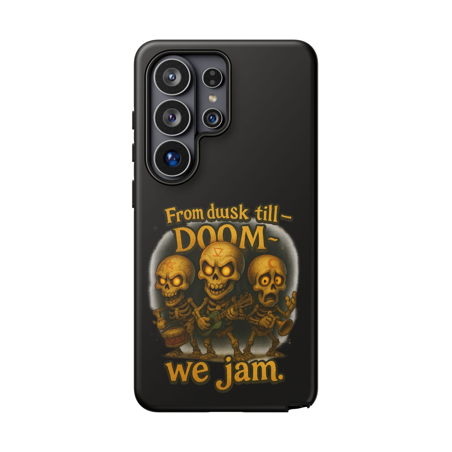 Phone Case — "From Dusk Till Doom We Jam" Skeleton Band Design