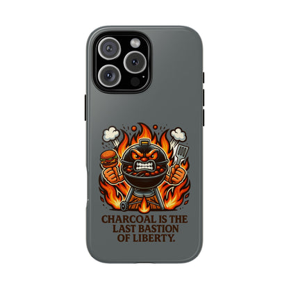 Grilling Phone Case — "Charcoal Is the Last Bastion of Liberty" BBQ Design