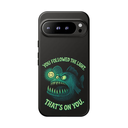 Anglerfish Phone Case – “You Followed The Light, That’s On You” Glow Horror Protective Case