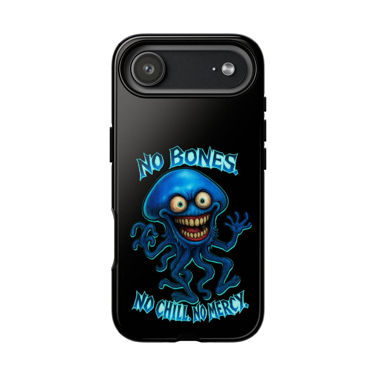 Phone Case — 'No Bones, No Chill, No Mercy' Blue Jellyfish Horror Design
