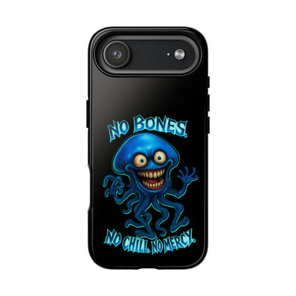 Phone Case — 'No Bones, No Chill, No Mercy' Blue Jellyfish Horror Design