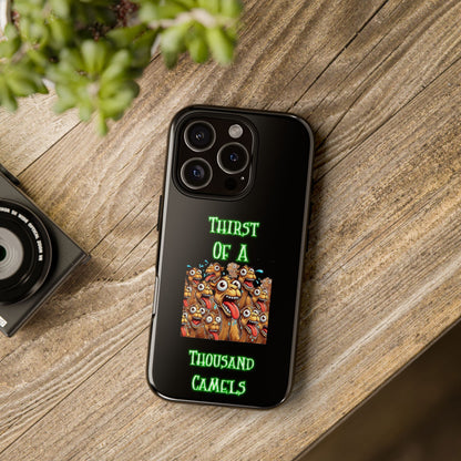 Phone Case — 'Thirst Of A Thousand Camels' Funny Cartoon Camel Protective Cover