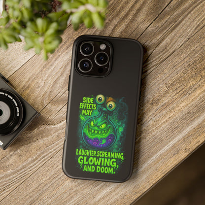 Phone Case — 'Side Effects May Include Laughter, Screaming, Glowing, and Doom' Neon Monster
