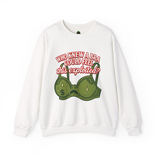 Who Knew a Bra Could Feel This Exploited? Crewneck