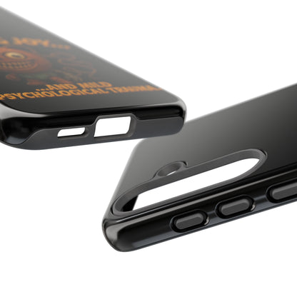 Phone Case — "I Bring Joy... and Mild Psychological Trauma" Funny Creepy Design