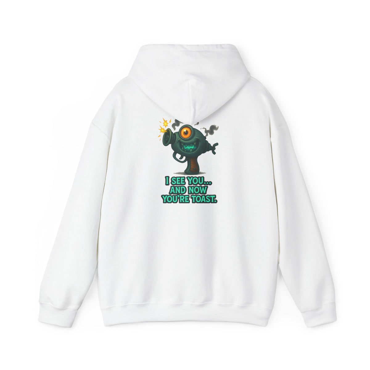 Hoodie — Cute Monster 'I See You...and Now You're Toast' Graphic Pullover