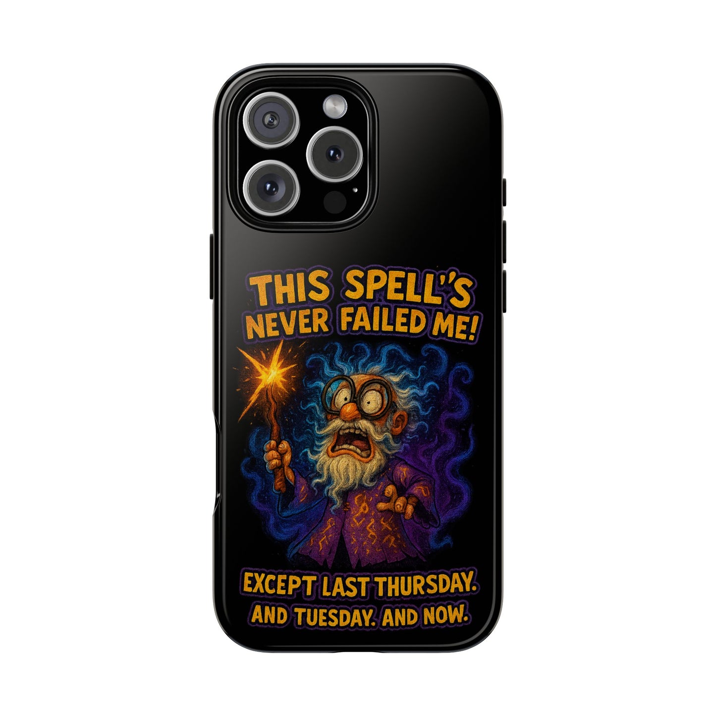 Wizard Phone Case — "This Spell's Never Failed Me!" Funny Magic Protective iPhone Cover