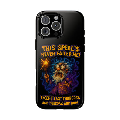Wizard Phone Case — "This Spell's Never Failed Me!" Funny Magic Protective iPhone Cover