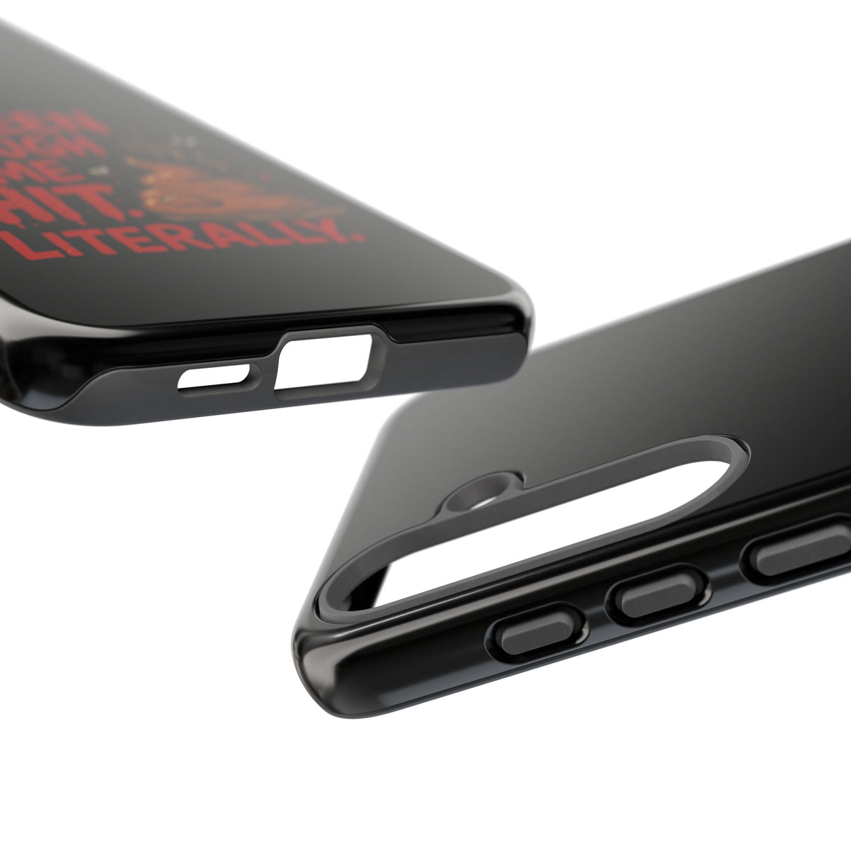 Phone Case — "I've Been Through Some Shit. Literally." Humorous Resilient Tough Case