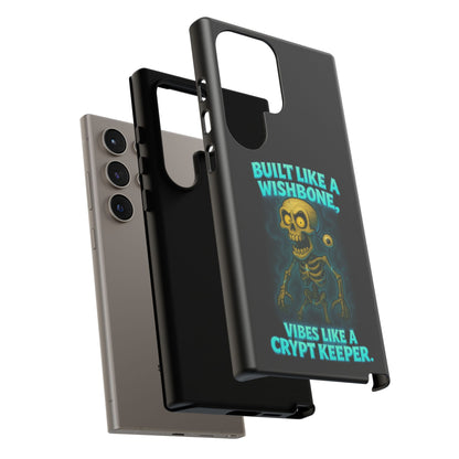 Phone Case — "Built Like a Wishbone, Vibes Like a Crypt Keeper" Skeleton Tough Case
