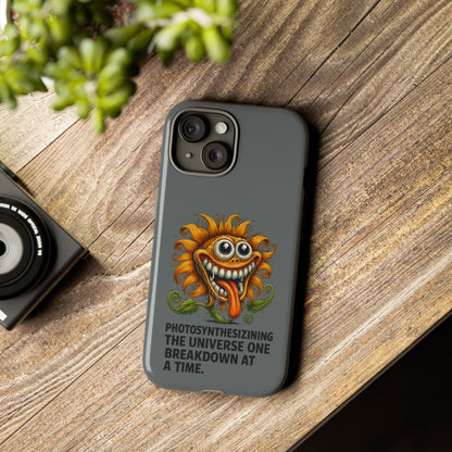 Funny Monster Sunflower Phone Case — "Photosynthesizing the Universe One Breakdown at a Time"