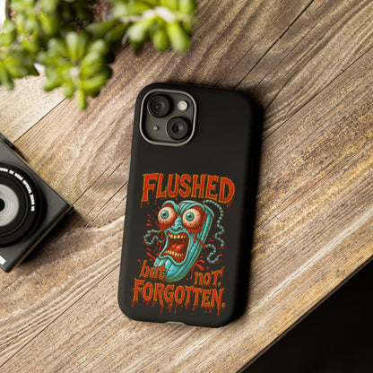 Phone Case — "Flushed But Not Forgotten" Horror Graphic iPhone Cover