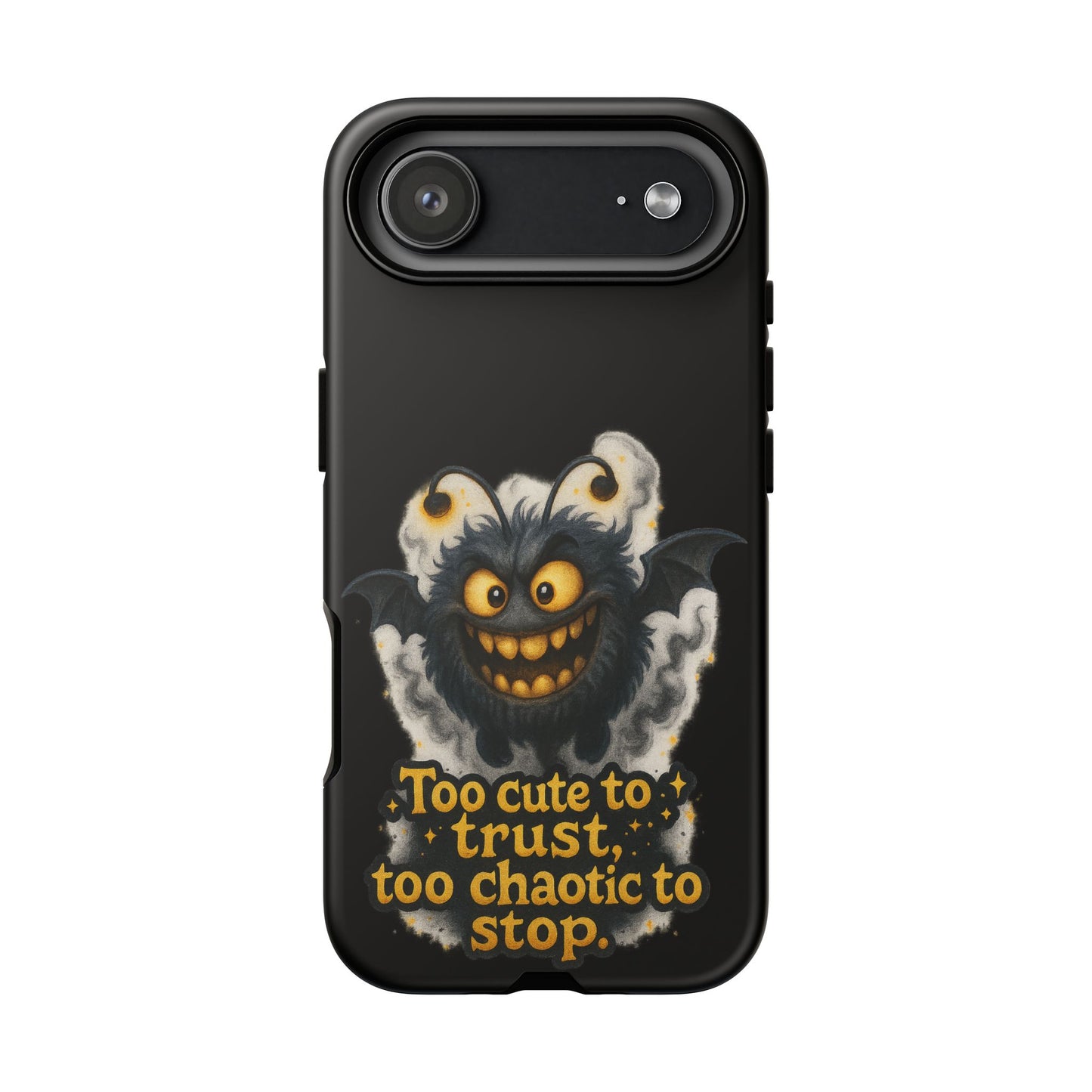 Phone Case — 'Too Cute to Trust, Too Chaotic to Stop' Mischievous Monster Protective Cover