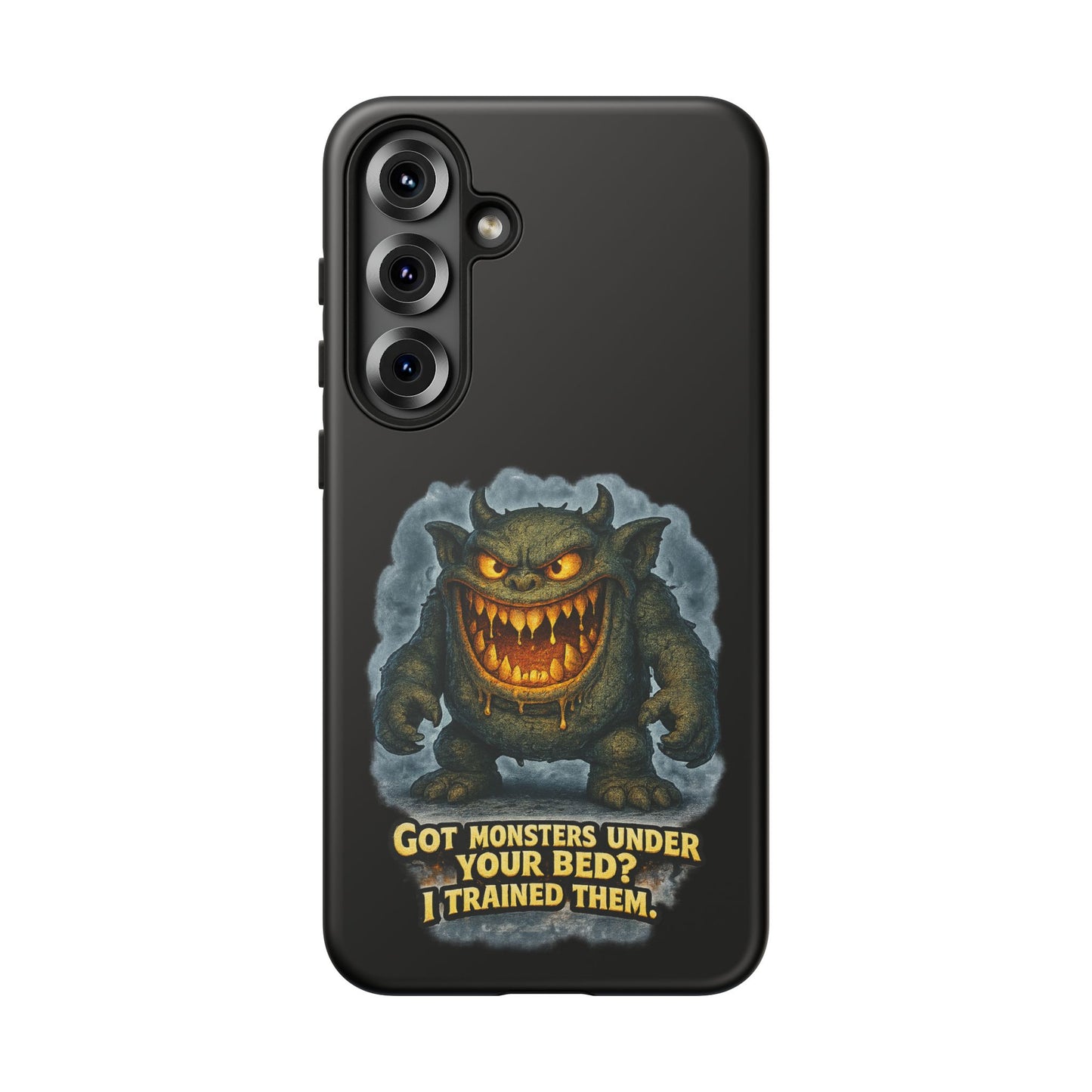 Phone Case — "Got Monsters Under Your Bed? I Trained Them" Funny Monster Design
