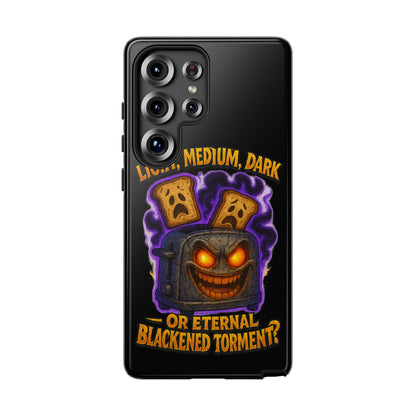Phone Case — 'Light, Medium, Dark or Eternal Blackened Torment?' Spooky Toast & Toaster Horror Design