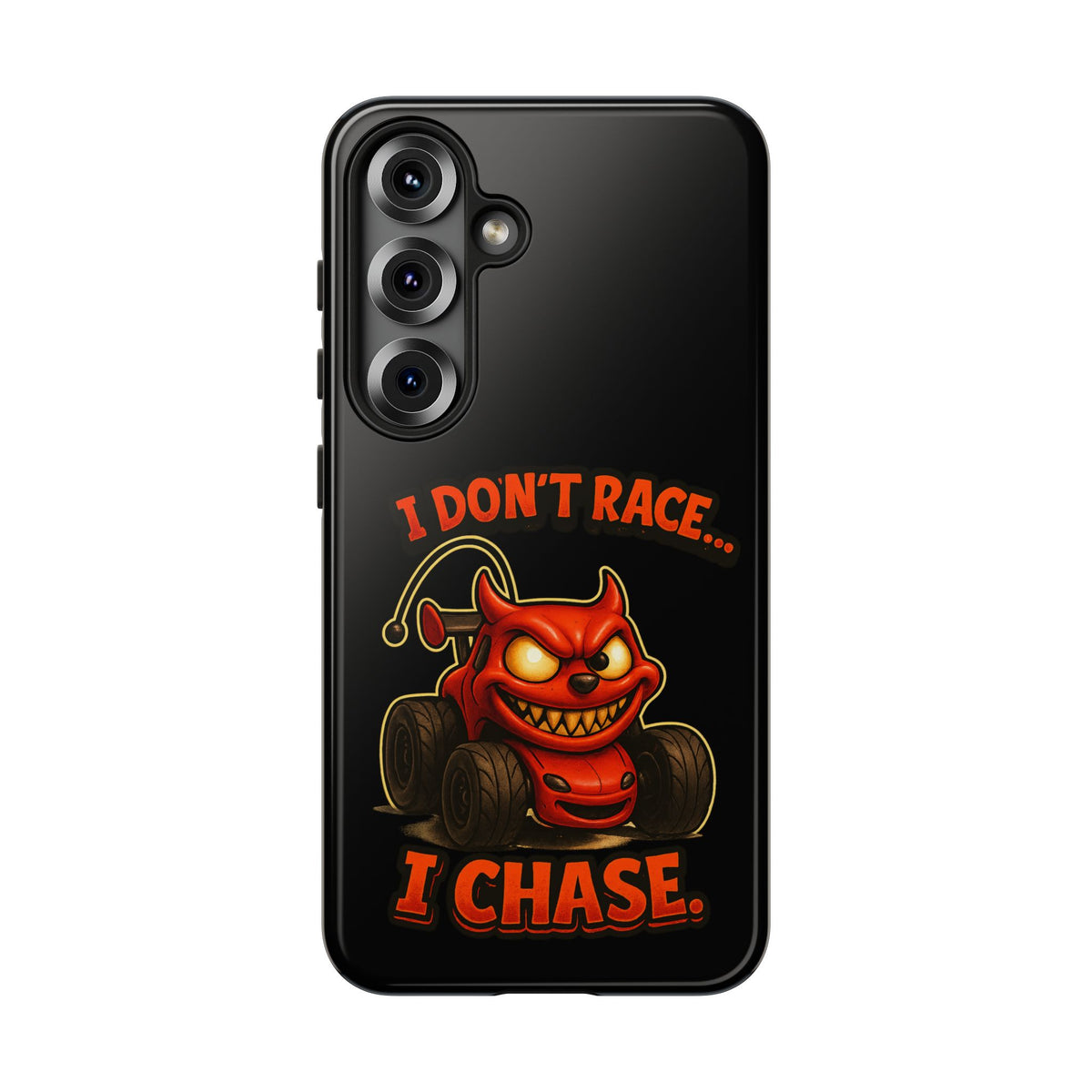 I Don't Race I Chase Phone Case — Cartoon Demon Hot Rod Design