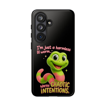 Phone Case — “I’m Just a Harmless Lil Worm… With Chaotic Intentions” Cute Cartoon Worm Design