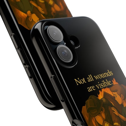 Phone Case — “Not All Wounds Are Visible” Firefighter PTSD Support Design